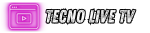 tecno live tv